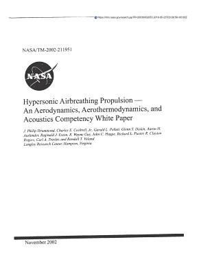 Hypersonic Airbreathing Propulsion: An Aerodynamics, Aerothermodynamics, and Acoustics Competency White Paper 172385090X Book Cover
