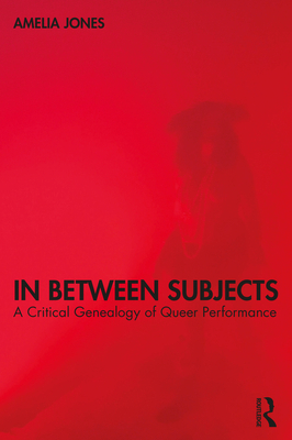 In Between Subjects: A Critical Genealogy of Qu... 0367533766 Book Cover