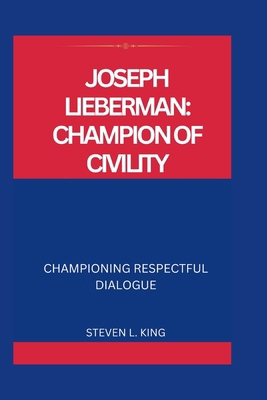 Joseph Lieberman: Champion of Civility: Champio...            Book Cover