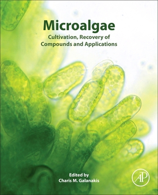 Microalgae: Cultivation, Recovery of Compounds ... 0128212187 Book Cover