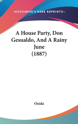 A House Party, Don Gesualdo, and a Rainy June (... 1120252180 Book Cover