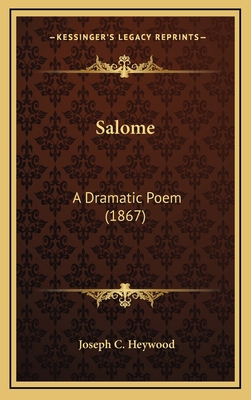 Salome: A Dramatic Poem (1867) 1164275208 Book Cover