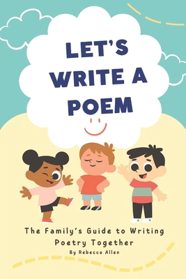 Let's Write a Poem: The Family Guide to Write P... B0GDQFN12H Book Cover
