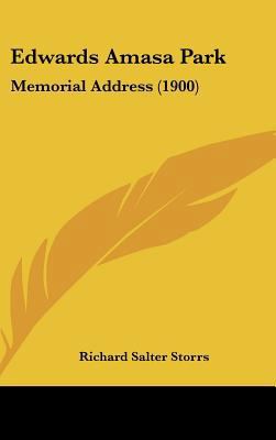 Edwards Amasa Park: Memorial Address (1900) 1161869638 Book Cover