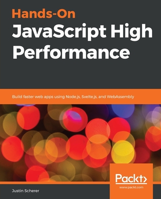 Hands-On JavaScript High Performance 1838821090 Book Cover