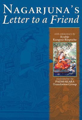 Nagarjuna's Letter To A Friend: With Commentary... B002AS9WAE Book Cover