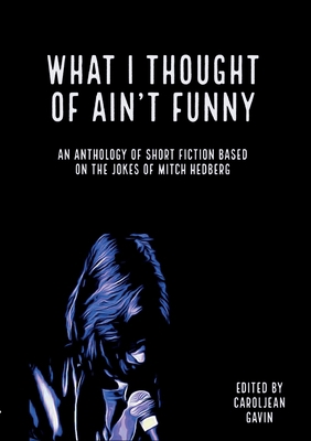 What I Thought of Ain't Funny 0998171050 Book Cover