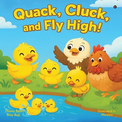 Quack, Cluck and Fly high B0G7HZZM1M Book Cover