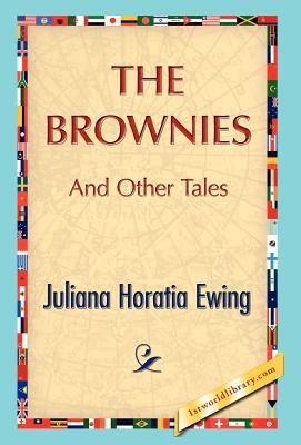 The Brownies and Other Tales 1421889587 Book Cover