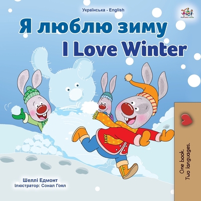 I Love Winter (Ukrainian English Bilingual Chil... [Ukrainian] [Large Print] 1525947176 Book Cover