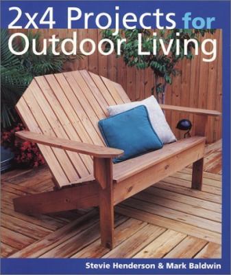 2 X 4 Projects for Outdoor Living 0806993839 Book Cover