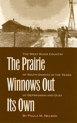The Prairie Winnows Out Its Own: The West River... 0877459304 Book Cover