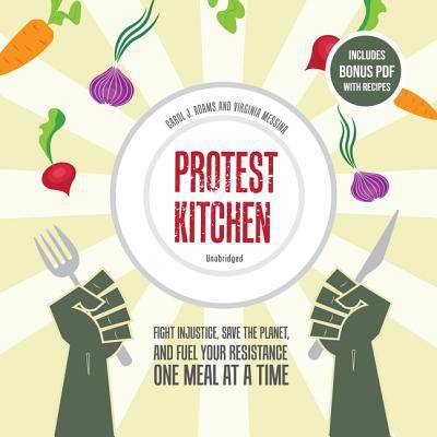 Protest Kitchen: Fight Injustice, Save the Plan... 1982573848 Book Cover