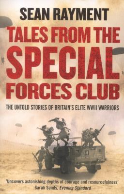 Tales from the Special Forces Club: The Untold ... 0007452543 Book Cover