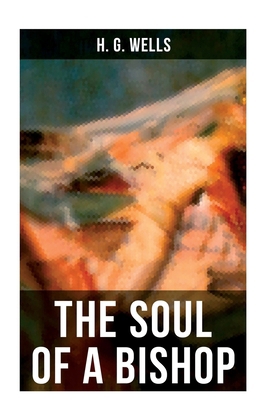 The Soul of a Bishop: The original unabridged 1... 8027275008 Book Cover