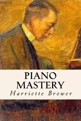 Piano Mastery 153069910X Book Cover