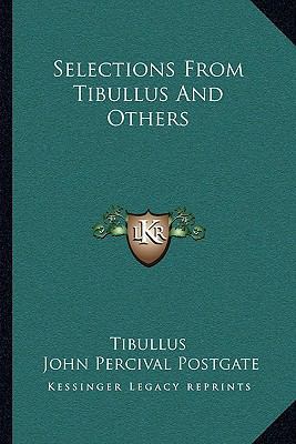 Selections From Tibullus And Others 1163236535 Book Cover