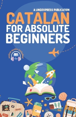 Catalan for Absolute Beginners: Basic Words and... B0D8SMWZZV Book Cover