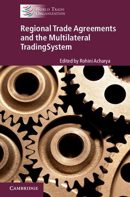 Regional Trade Agreements and the Multilateral ... 1107161649 Book Cover