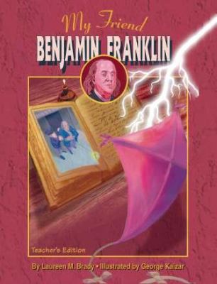 My Friend Benjamin Franklin - Teacher's Edition
