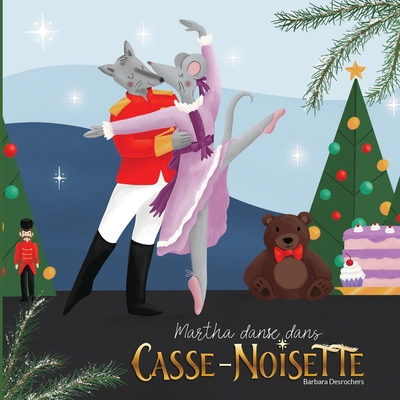 Martha Danse Dans Casse-Noisette [French] 1778380506 Book Cover