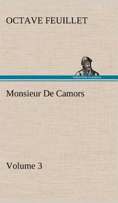 Monsieur De Camors - Volume 3 3849195473 Book Cover