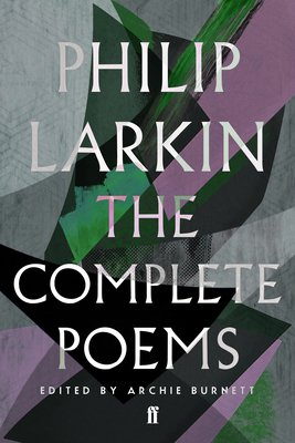 The Complete Poems of Philip Larkin 0571240070 Book Cover
