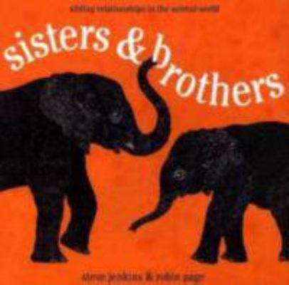 Sisters & Brothers: Sibling Relationships in th... 0618375961 Book Cover