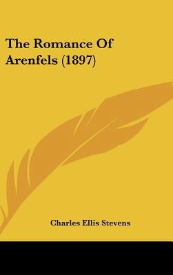 The Romance of Arenfels (1897) 1161991751 Book Cover