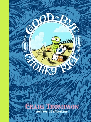 Good-Bye, Chunky Rice 0375714766 Book Cover