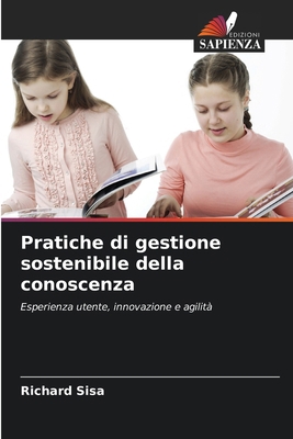 Pratiche di gestione sostenibile della conoscenza [Italian] 6200694834 Book Cover