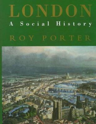 London: A Social History 0674538382 Book Cover