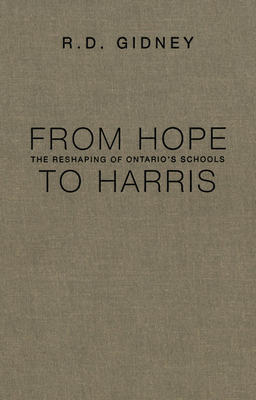 From Hope to Harris: The Reshaping of Ontario's... 0802081258 Book Cover