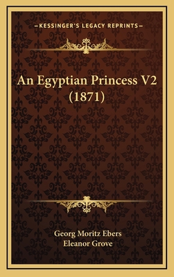 An Egyptian Princess V2 (1871) 1165323222 Book Cover