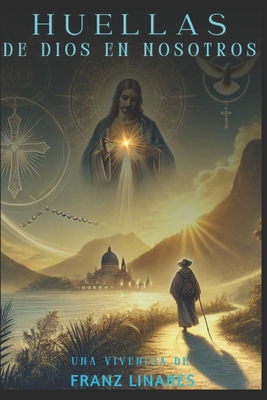 Huellas de Dios en Nosotros [Spanish] B0DNTFQF9X Book Cover