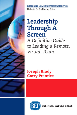 Leadership Through A Screen: A Definitive Guide... 1948580969 Book Cover