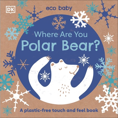 Eco Baby Where Are You Polar Bear?: A Plastic-f... 0241440262 Book Cover