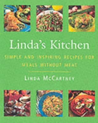 Linda's Kitchen : Simple and Inspiring Recipes ... 0316858617 Book Cover