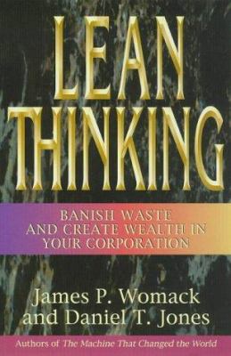 Lean Thinking: Banish Waste and Create Wealth i... 0684819767 Book Cover