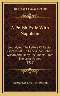 A Polish Exile With Napoleon: Embodying The Let... 1165294524 Book Cover