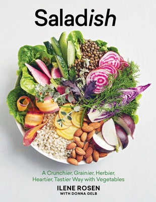 Saladish: A Crunchier, Grainier, Herbier, Heart... 1579656951 Book Cover