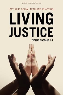 Living Justice: Catholic Social Teaching in Action 1442210133 Book Cover