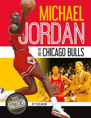 Michael Jordan and the Chicago Bulls 1532114346 Book Cover