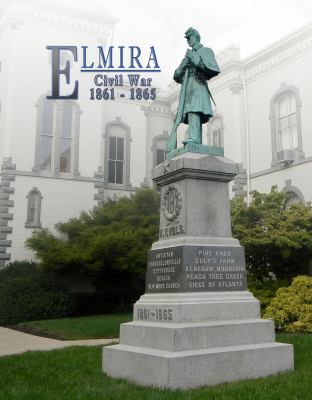Elmira - Civil War - 1861 -1865 : N/a