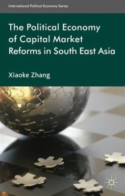 The Political Economy of Capital Market Reforms... 0230252826 Book Cover