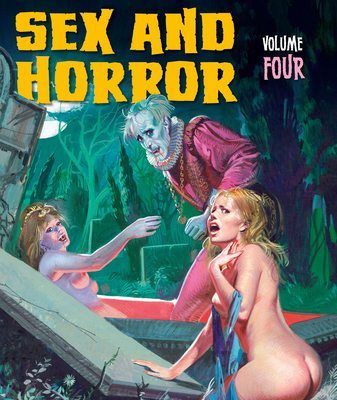 Sex and Horror: Volume Four: Volume 4 1912740095 Book Cover
