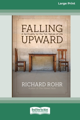 Falling Upward: A Spirituality for the Two Halv... 1459635752 Book Cover