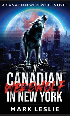 A Canadian Werewolf in New York 1989351166 Book Cover