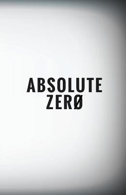 Absolute Zero 1499613296 Book Cover