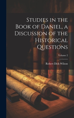 Studies in the Book of Daniel, a Discussion of ... B0CMG97V1R Book Cover